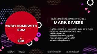 MARK RIVERS (DJ Set) #STAYHOMEWITHEDM #stayhome #staysafe