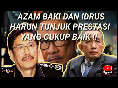 AZAM BAKI DAN IDRUS HARUN TUNJUK PRESTASI YANG CUKUP BAIK !!