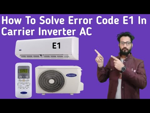 Carrier Inverter AC E1 Error Code || How To Solve Error Code E1 In Carrier Inverter AC