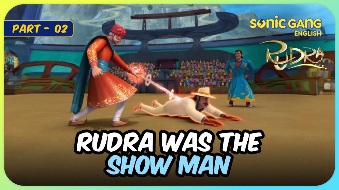 Rudra vs The Show Man - Part 2 | Rudra: Boom Chik Chik Boom| Episode In Parts
