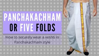 How to tie a Panchakachham Veshti or a Five Fold Dhoti