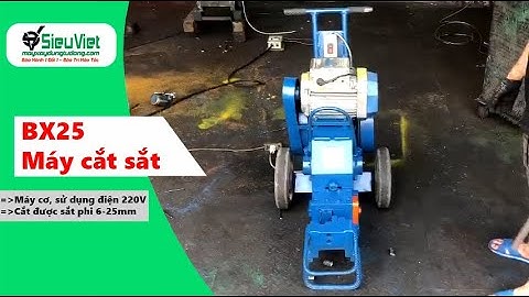 Máy cắt sắt bánh xe BX25 Hàn Quốc - Sử dụng điện 220V, cắt sắt phi 25