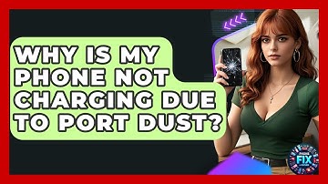 Why Is My Phone Not Charging Due To Port Dust? - Phone Fix and Features