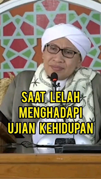 Saat Lelah Menghadapi Ujian Kehidupan - #buyayahya #albahjah