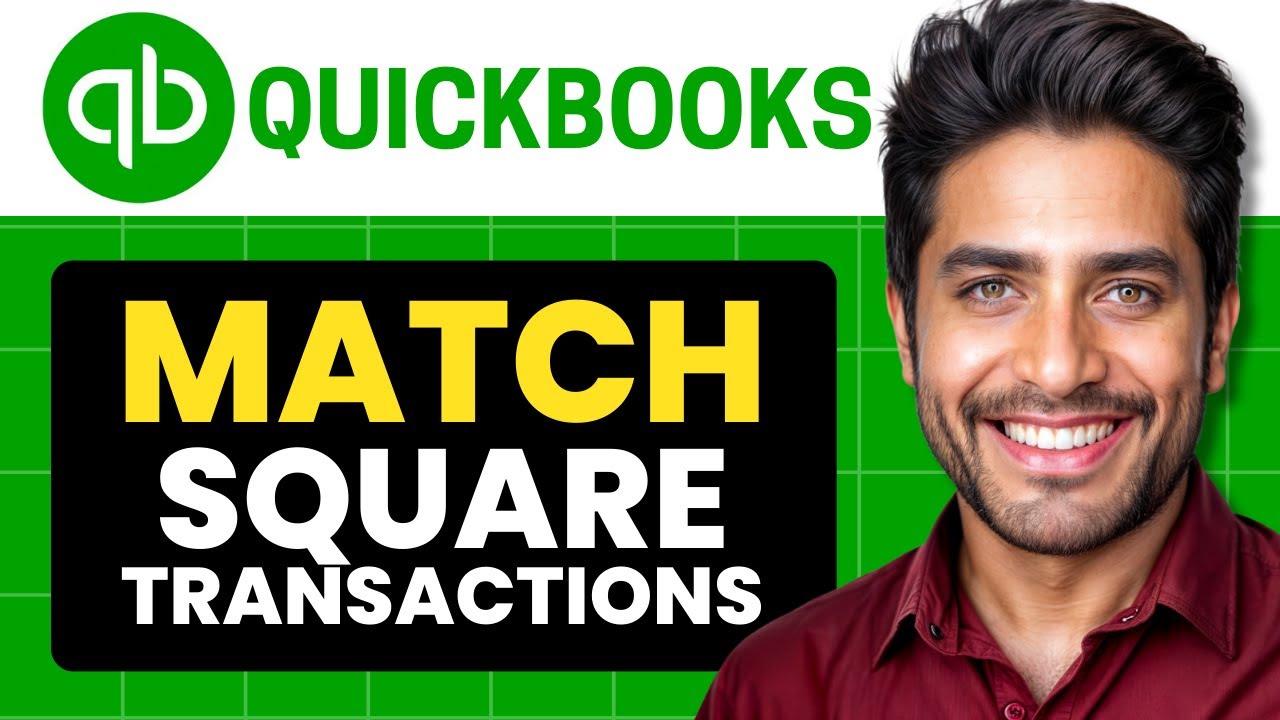 How To Match Square Transactions In Quickbooks Online (Full Guide 2025 ...