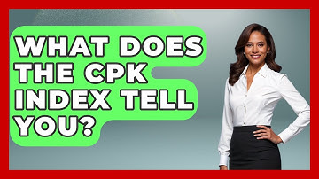 What Does The Cpk Index Tell You? - How It Comes Together