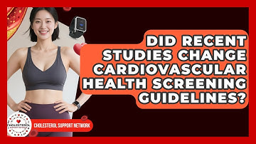 Did Recent Studies Change Cardiovascular Health Screening Guidelines? - Cholesterol Support Network