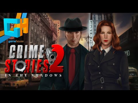 Crime Stories 2 - In the Shadows | Gameplay Trailer