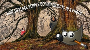 How to Place People Behind Objects in Photo | GIMP Tutorial 2018 / 2019