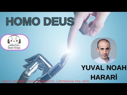 HOMO DEUS ( 2. bölüm )Yuval Noah Harari