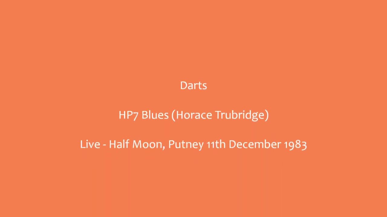 Darts 'HP7 Blues' - Half Moon, Putney, December 11th 1983
