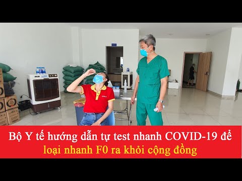 Bộ Y tế hướng dẫn tự test nhanh COVID-19 để loại nhanh F0 ra khỏi cộng đồng