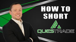 How to short a stock in Questrade IQ Edge