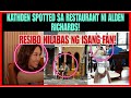ALDEN RICHARDS|KATHRYN BERNARDO SPOTTED SA ISANG RESTAURANT KASAMA ANG PAMILYA NI TISOY