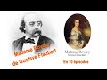 Madame bovary de gustave flaubert en 10 pisodes