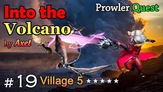 MHGU Prowler Quest Chapter 19 Village 5 ★ INTO THE VOLCANO Hunt Mission Gameplay
