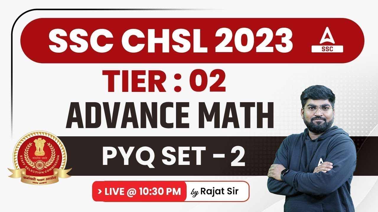 SSC CHSL 2023 | SSC CHSL Tier 2 Maths by Rajat Sir | Advance Math ...