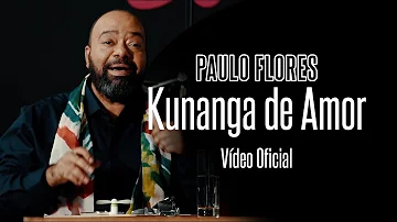 Paulo Flores - Kunanga de Amor [Video Oficial]