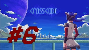 [Part 6] CrossCode【No Commentary】