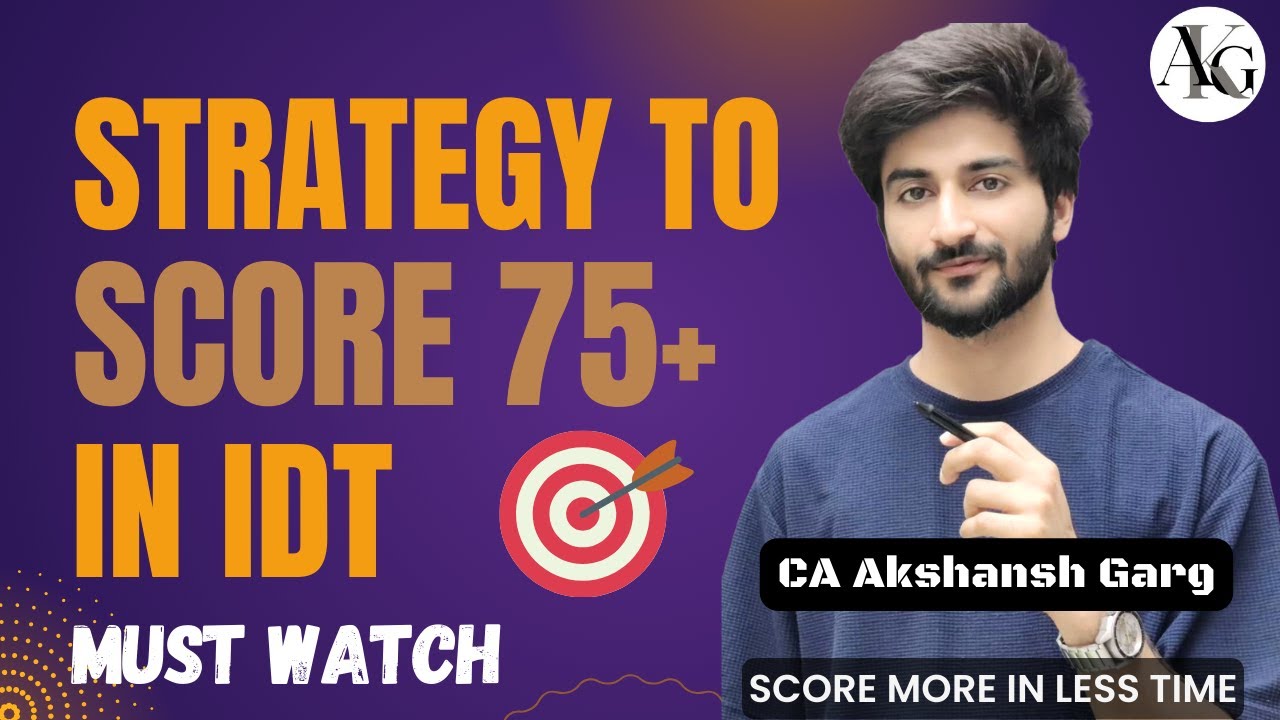 Strategy to Score 75+ 🎯 in IDT May'26 | CA Final | CA Akshansh Garg