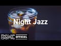 Night Jazz: Lounge Jazz  Music for Dinner Night, Coffee, Work and Rest