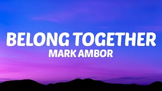 Mark Ambor - Belong Together (Lyrics)