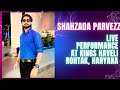 Shahzada Parvezz 👑 Live Performance At Kings Haveli Rohtak, Haryana