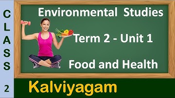 Food and Health | EVS class 2| food and health class 2 | kalviyagam | class 2 term 2 EVS | Samacheer