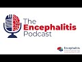 The Encephalitis Podcast  - Mental Health and Encephalitis