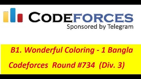B1. Wonderful Coloring - 1 ( Bangla||বাংলা  )  || Codeforces Round #734 (Div. 3) || #rionmahmud