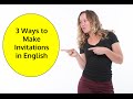 Fluent English Invitations - 3 Ways