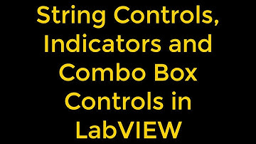 String Controls, Indicators and Combo Box Controls in LabVIEW