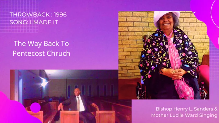 Bishop Henry L. Sanders & Mother Lucille Ward Sing...