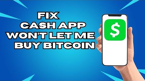 How To Fix Cash App Won’t Let Me Buy Bitcoin