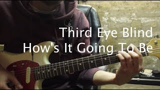 How's it Going To Be Guitar Tutorial - Third Eye Blind