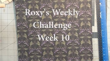 Roxys Weekly Challenge - Week 10 #roxysweeklychallenge