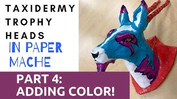 Part 4: Taxidermy  Animal Trophy Heads | Art Lesson | Color with Paper Mache’ and Construction Paper