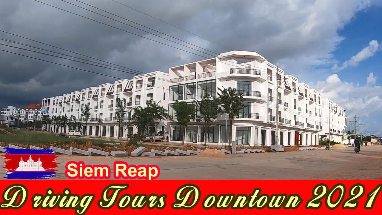 Driving Tours   Siem Reap Downtown 2021 on the Bakheng New Street developing2021