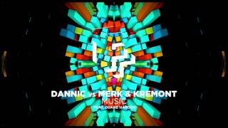 Dannic vs. Merk \u0026 Kremont feat. Duane Harden - Music (Extended Mix) + DOWNLOAD LINK
