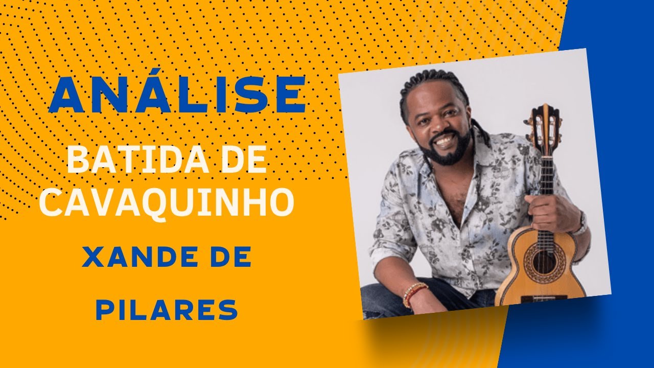 Análise da BATIDA DE CAVAQUINHO do XANDE DE PILARES