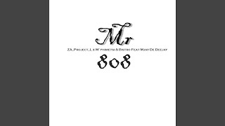 Mr 808 (feat. M'phimetsi, Bistro & Mjay De Deejay)