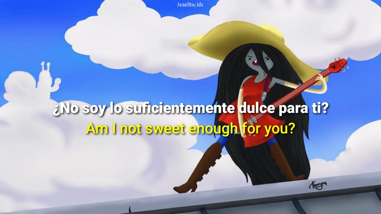 Adventure Time - I'm just your problem [letra español/Inglés]