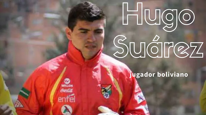 Hugo Surez -  jugador boliviano | El elegido