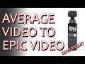 Dji Osmo Pocket | Take your Video from Average to Epic ! | Tutorial