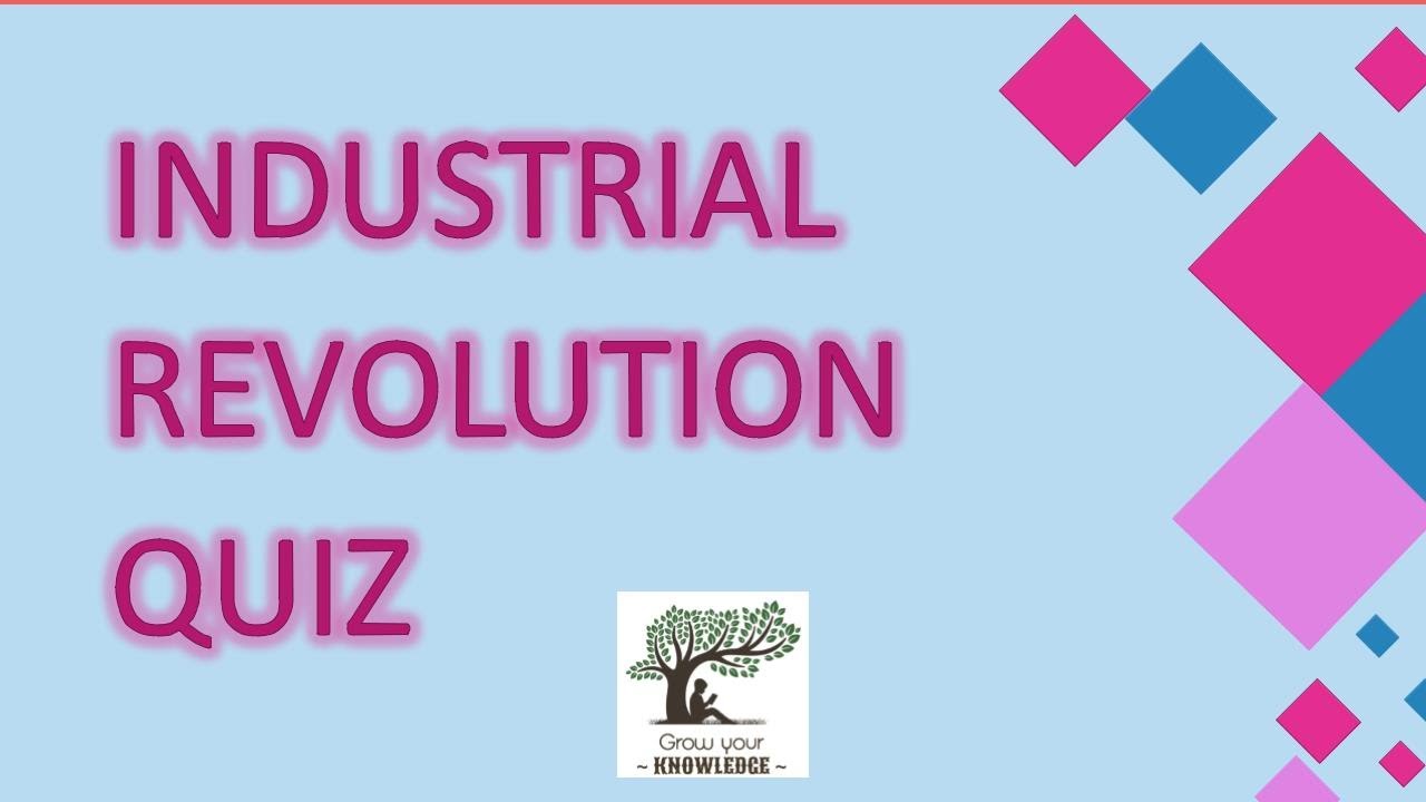 Industrial Revolution Quiz