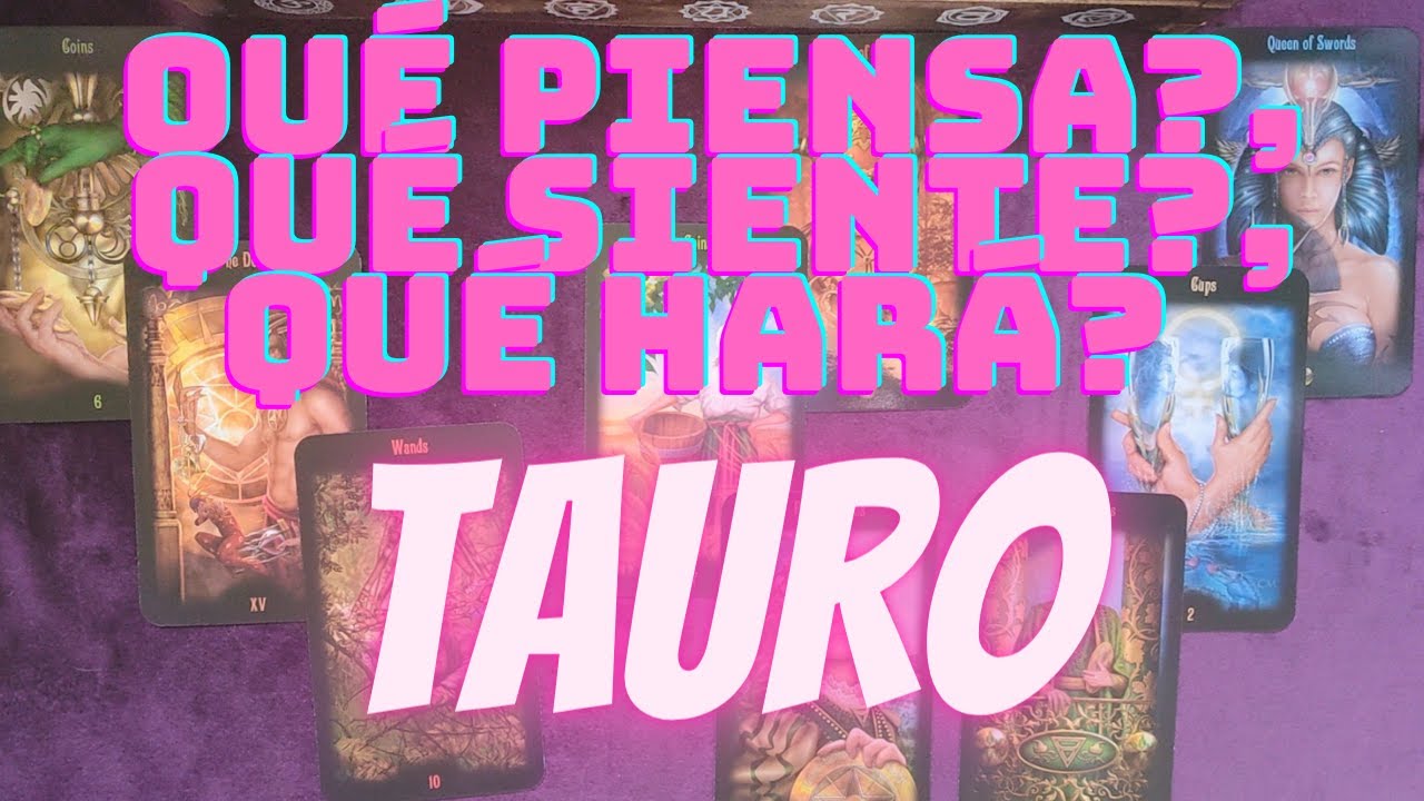 tauro-no-te-saca-de-su-menteeee-qu-piensa-qu-siente-qu-har