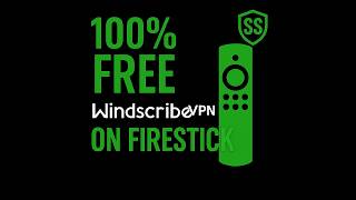 💥100% Free WindscribeVPN for Firestick: Is It Worth It?