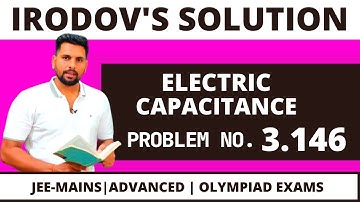 IRODOV Solution 3.146 | IMPORTANT QUESTIONS OF CAPACITORS | ENERGY OF SPHERICAL CAPACITOR | #smosm