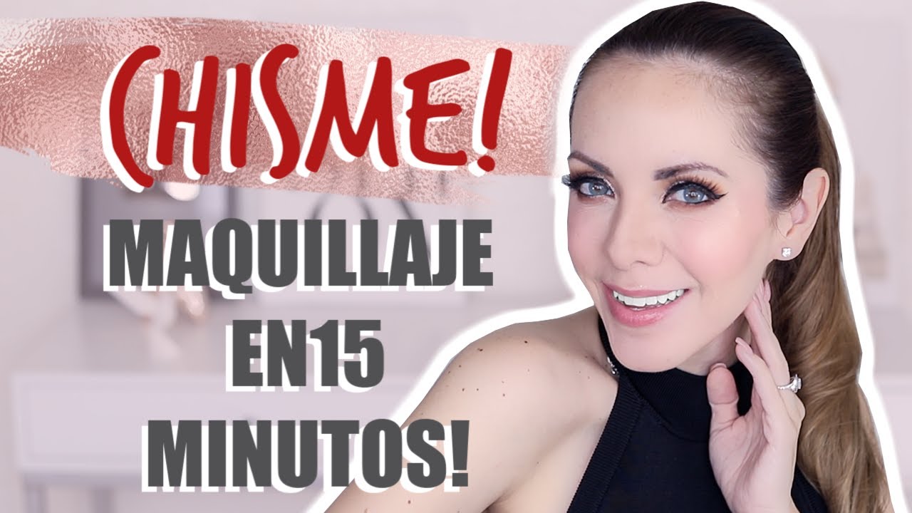 CHISME MIENTRAS ME MAQUILLO EN 15 MINUTOS!