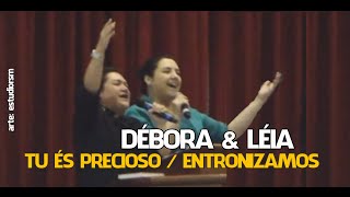 Débora & Léia - Tu és Precioso / Entronizamos (Celebra Nações 2016) chords